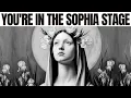 Lagu 8 Signs You've Already Reached the Sophia Stage - The Final Stage of Awakening