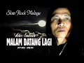 Download Lagu Slow Rock Melayu - Malam Dtang Lagi- Ades Sadewa {Official Music Video}
