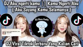 dj aku ngerti kamu kamu ngerti aku aku sayang kamu selamanya dj yank wali band viral tiktok