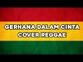 Gerhana Dalam Cinta - Arief \u0026 Ovhi Firsty (Cover Reggae)