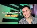 Download Lagu PUTRA TANJUNG - ADA YANG PUNYA (Lesti Kejora)