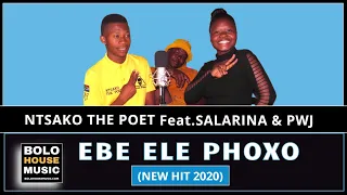 ntsako the poet ebe ele phoxo ft salarina and pwj original 