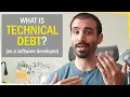 What is Technical Debt as a software developer