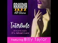 Interlude (feat. Chip Jackson & Steve Johns) - Arkadia Jazz All-Stars & Billy Taylor