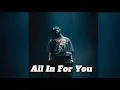 Download Lagu Chris Brown – All In For You | Lyrics Video