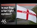 Download Lagu Are England flags far right? | The New Statesman