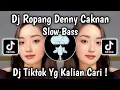 DJ ROPANG DENNY CAKNAN-DJ NYADING KOWE MBUTUHKE RAGAT SEDANGKAN AKU IKI WONG MLARAT VIRAL TIKTOK