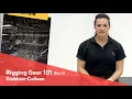 Rigging Gear 101 Part 1