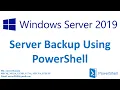 How to Take Windows Server Backup Using PowerShell MCSA Windows Server Administration