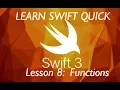Learn Swift Quick Lesson 8 Functions