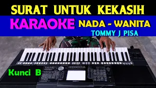 Download Surat Untuk Kekasih - Karaoke Nada Wanita | Tommy J Pisa, HD MP3