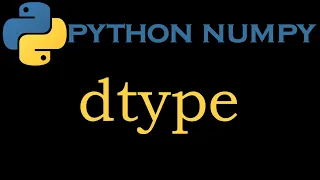 Python Numpy Module 5 Array dtype