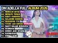 Lagu OM ADELLA TERBARU 2026 | DIFARINA INDRA - MEMILIH SETIA, MERAYU TUHAN, OBATI RINDUKU, SEKECEWA ITU 