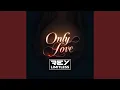 Lagu Only Love