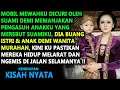Lagu SUAMI BUANG KAMI DEMI PENGASUH MURAHAN \u0026 CURI MOBILKU! KINI IA SUJUD MENGEMIS MELARAT SEUMUR HIDUP!
