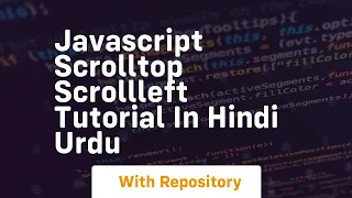 Javascript scrolltop scrollleft tutorial in hindi urdu