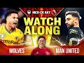 Lagu 🔥🍿 WATCH ALONG! ft. Hieu-ck RAY | Wolves vs Man United in EPL - Trực Tiếp | Viet Devils