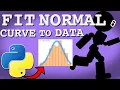 Fit Normal Curve to Data Python EASY METHOD