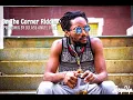 Download Lagu On The Corner Riddim Mix (Full) Feat. Chronixx, Kabaka Pyramid, Jesse Royal (August Refix)