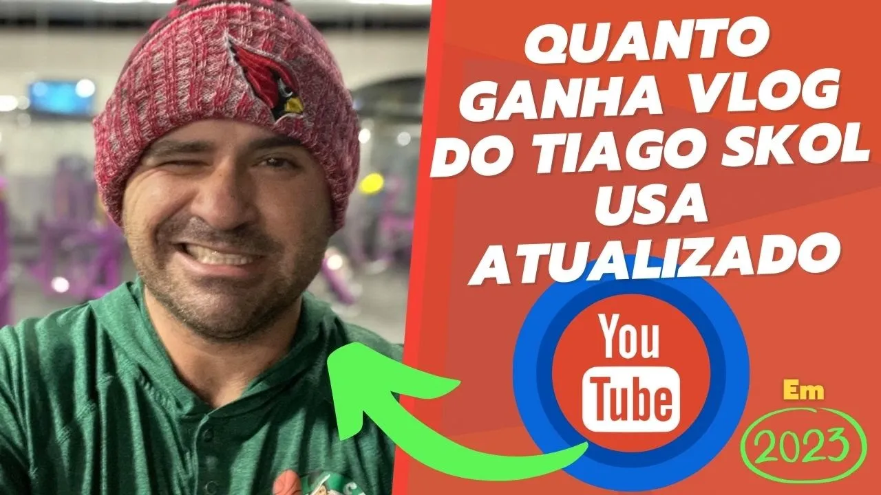 Quanto ganha Vlog do Tiago Skol USA em 2023 Atualizado