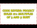 Code Review Project Euler multiples of 3 and 5 Ruby