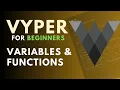 Vyper for Beginners Lesson 1 - Variables and Constructors