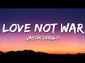 Jason Derulo, Nuka - Love Not War (The Tampa Beat) (Lyrics)