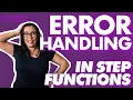 Step Functions Error Handling Mechanisms FooBar