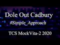 Dole Out Cadbury TCS MockVita-2 2020