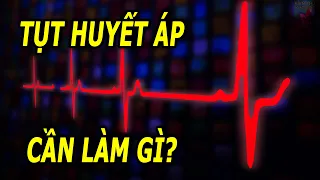 Làm gì khi bị tụt huyết áp bất ngờ