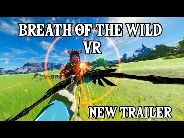 Breath Of The Wild VR Mod Is WAY Better Now! And Its Being Ported...
