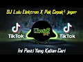 Download Lagu DJ LULU ELEKTRON X PAK CEPAK CEPAK JEDER VIRAL TIKTOK 2023