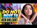 Reasons NOT to move to New Orleans Living in New Orleans