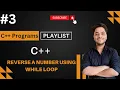 How to Reverse a Number in C Using While Loop Playlist