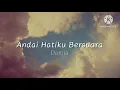 Download Lagu Andai Hatiku Bersuara - Damia (lirik)
