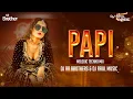 Download Lagu PAPI (Melodic Techno Mix) | DJ AR BROTHERS X DJ Raul Music | Eden Shalev | Papi Teri Shagan Karegi