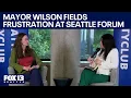 Mayor Wilson fields frustration at Seattle forum FOX 13 Seattle