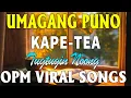 Download Lagu UMAGANG PUNO NG PAG-ASA 🌞  Feel-Good OPM Favorites (70s \u0026 80s Classics) #KapeSaUmaga01