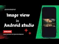How to add an image to Android Studio using ImageView Android Studio 2025
