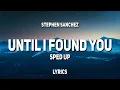 Download Lagu Stephen Sanchez - Until I Found You (Lyrics) (Sped Up)