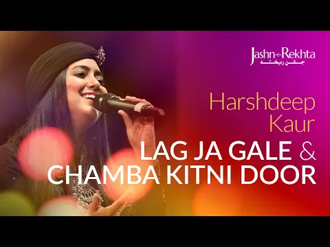 Download MP3 Lag Ja Gale X Chamba Kitni Door | Melodious Performance by Harshdeep Kaur | Jashn-e-Rekhta