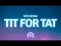 Download Lagu Tate McRae – TIT FOR TAT (Lyrics)