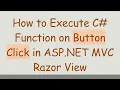 How to Execute C Function on Button Click in ASP NET C Razor View