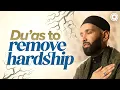 Lagu Du’as That Actually Remove Hardship | A Du’a Away Ep. 6 | Dr. Omar Suleiman | Dhul Hijjah Series