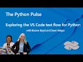 Python Pulse Exploring the VS Code test flow for Python