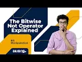 2 Bitwise NOT Operator - Placement Coding Tutorial