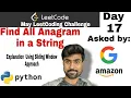 Find all anagram in a string - Google interview question leetcode python solution