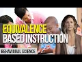 Equivalence Based Instruction EBI