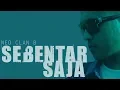 Download Lagu Neo Clan B - Sebentar Saja [Official Music Video]