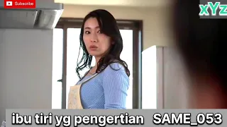 ibu tiri yang pengertian iwasa mei alurceritafilm filmdrama japan movie fyp part filmpendek